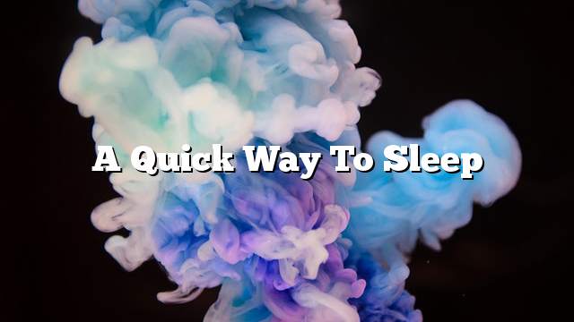 A quick way to sleep