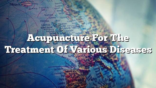 Acupuncture for the treatment of various diseases
