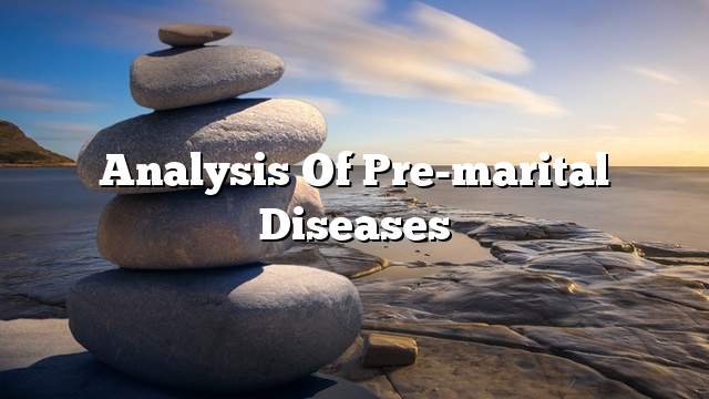 Analysis of pre-marital diseases