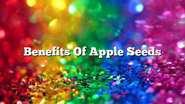 Benefits of apple seeds