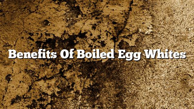 Benefits of boiled egg whites