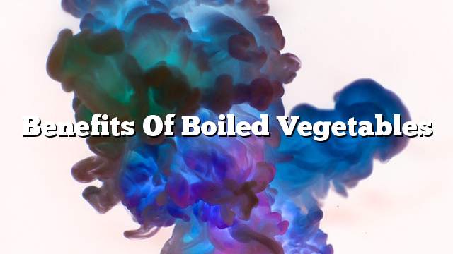 Benefits of boiled vegetables