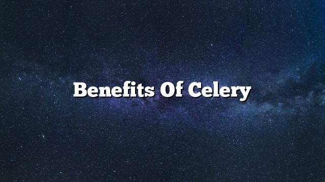 Benefits of celery