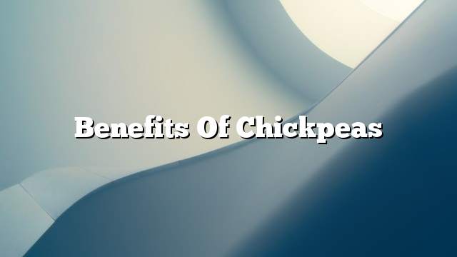 Benefits of chickpeas