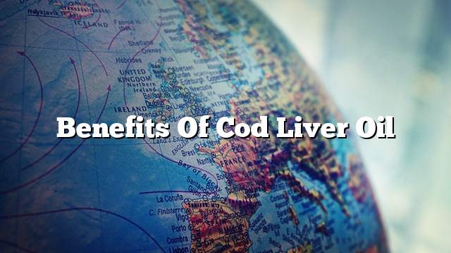 Benefits of cod liver oil