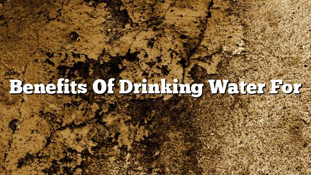 Benefits of Drinking Water for