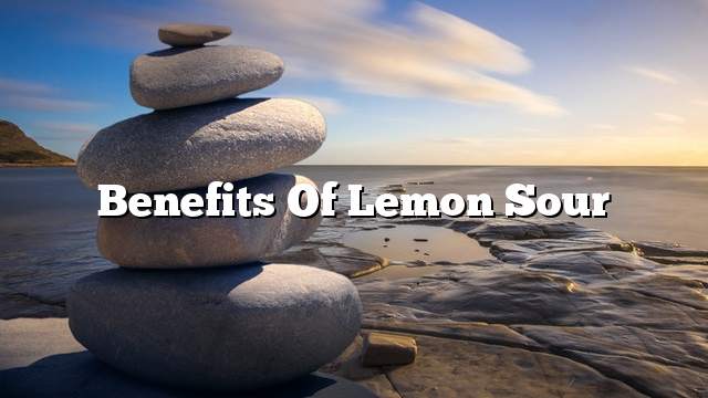 Benefits of lemon sour