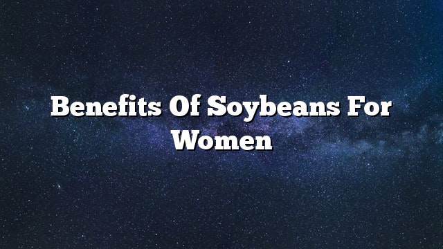 Benefits of soybeans for women