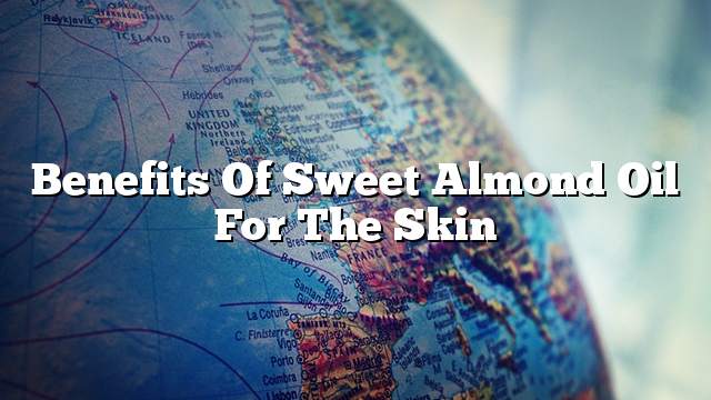 Benefits of sweet almond oil for the skin