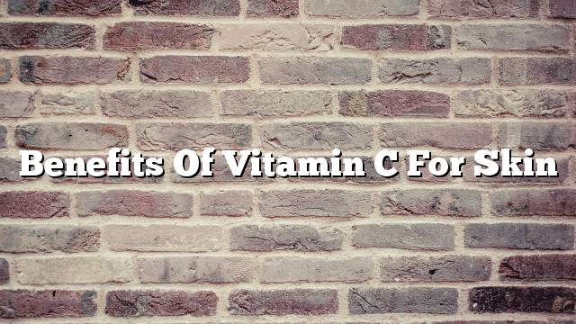 Benefits of vitamin C for skin