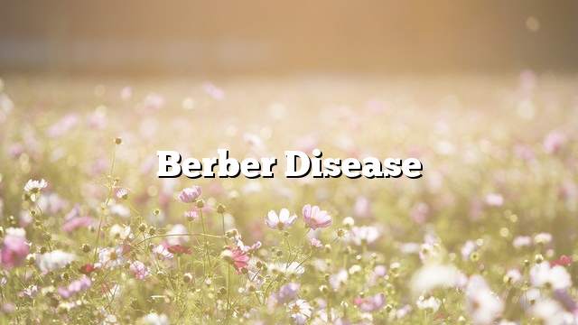 Berber disease