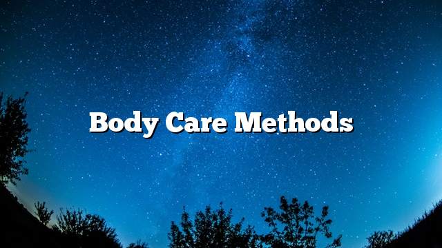 Body care methods