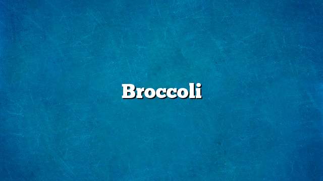 Broccoli