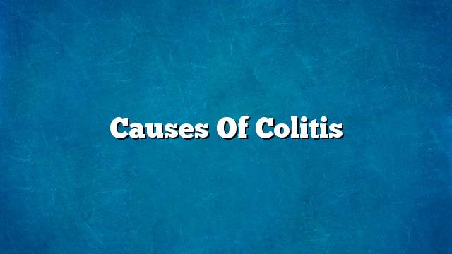 Causes of Colitis