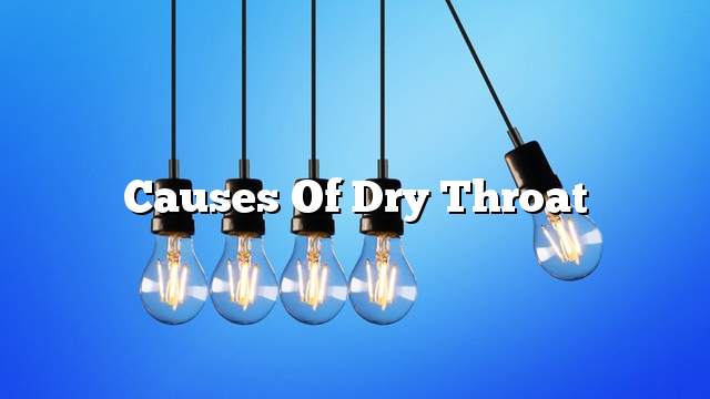 Causes of dry throat