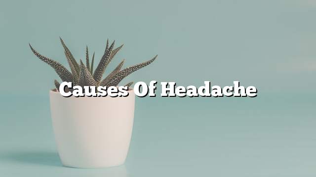 Causes of Headache