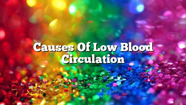 Causes of low blood circulation