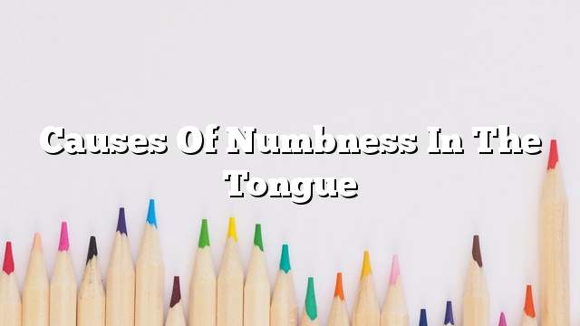 Causes of numbness in the tongue