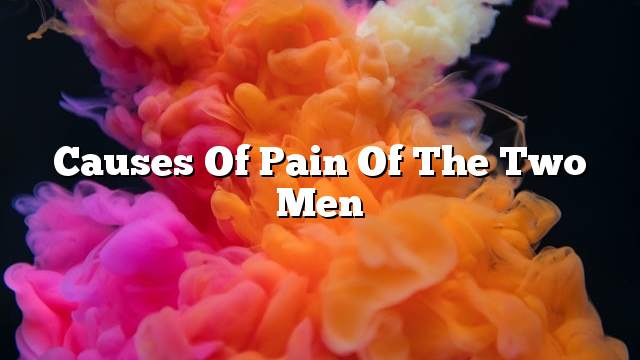 Causes of pain of the two men