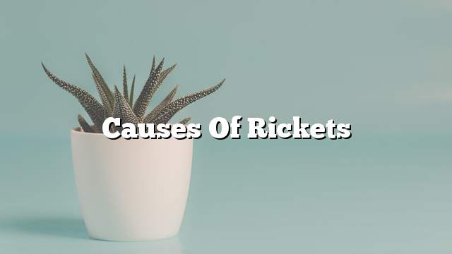 Causes of rickets
