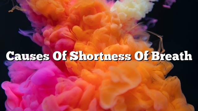 Causes of shortness of breath