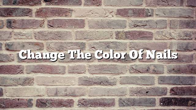 Change the color of nails