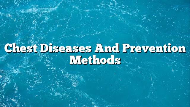 Chest diseases and prevention methods