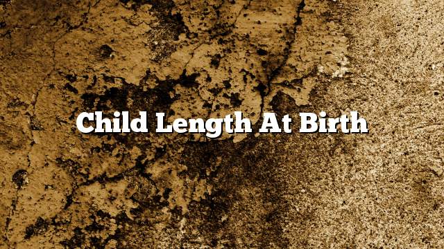 Child length at birth