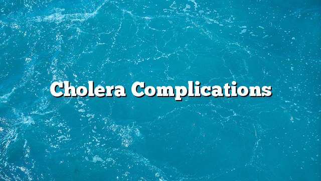 Cholera complications