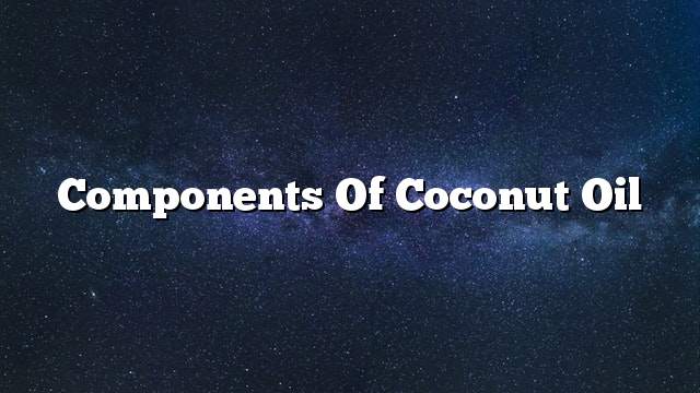 Components of coconut oil