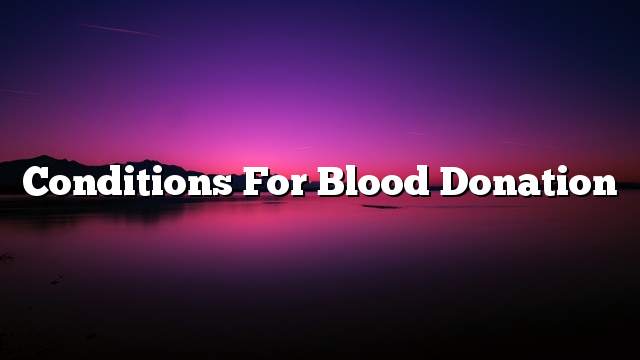 Conditions for blood donation