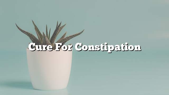 Cure for constipation