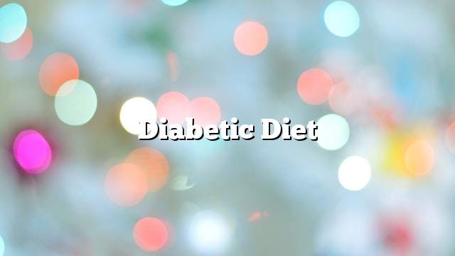 Diabetic Diet