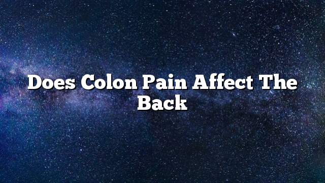 Does colon pain affect the back