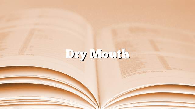 Dry mouth