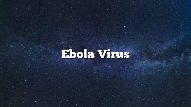 Ebola virus