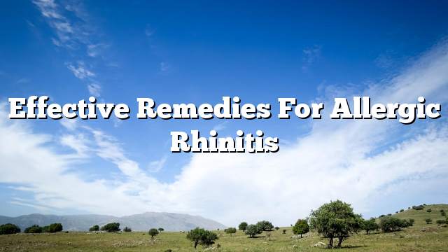 Effective remedies for allergic rhinitis