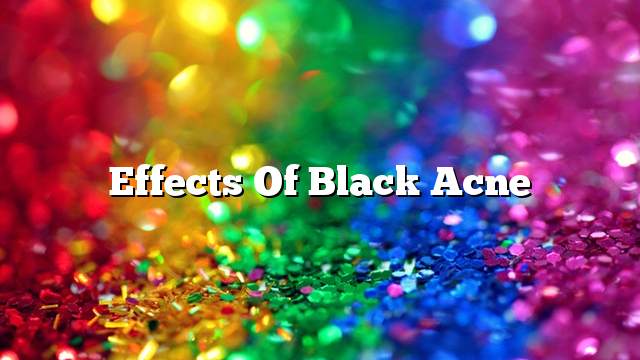 Effects of black acne