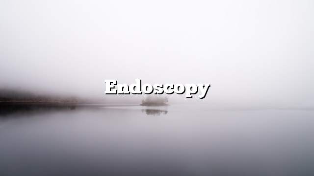 Endoscopy