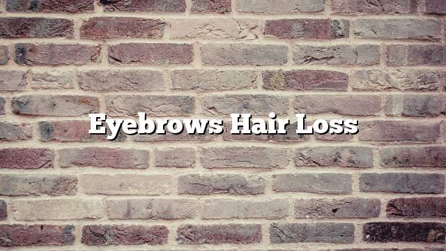 eyebrows hair loss