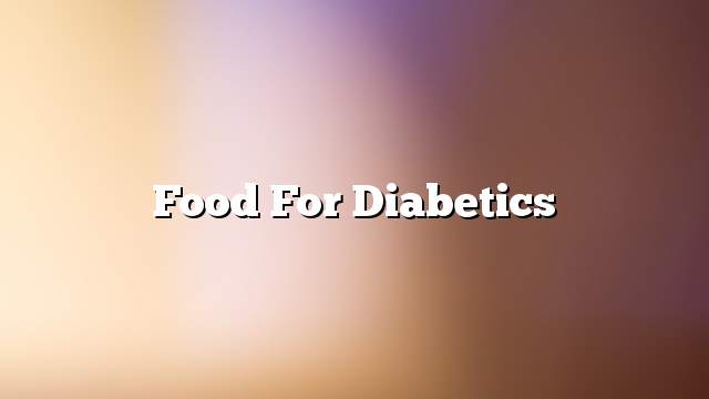 Food for diabetics