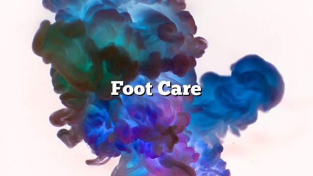 Foot Care