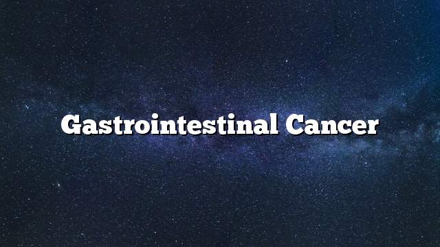 Gastrointestinal cancer