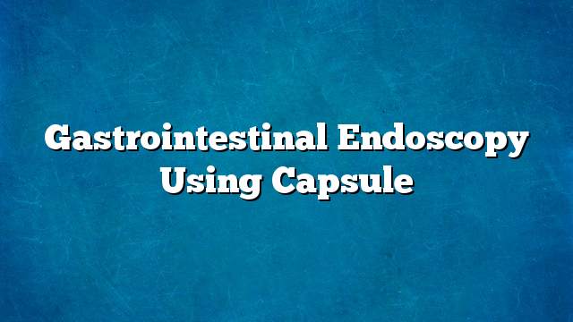 Gastrointestinal endoscopy using capsule