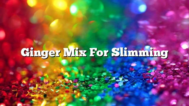Ginger mix for slimming