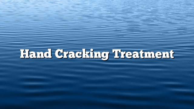 Hand Cracking Treatment