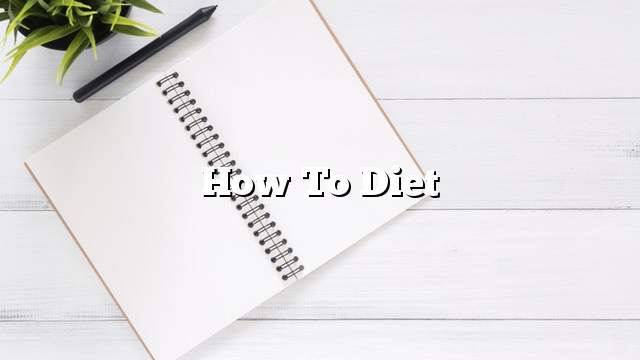 How to diet