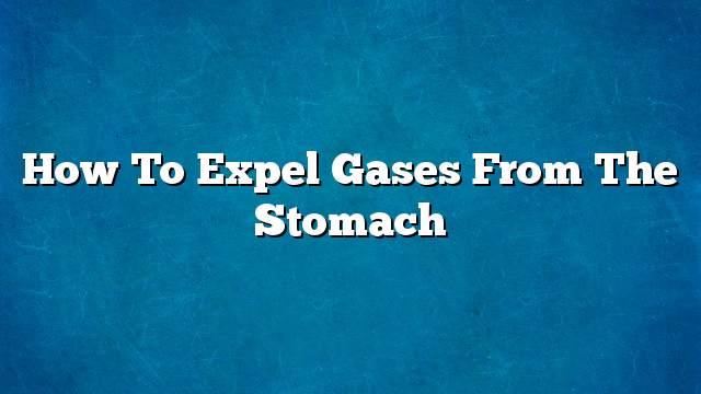 How to expel gases from the stomach