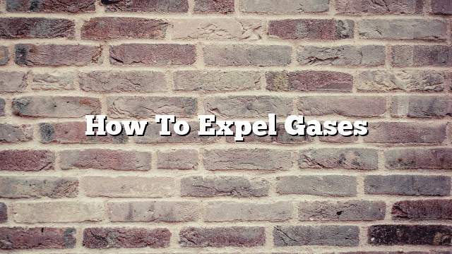 How to expel gases