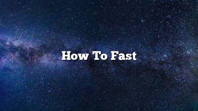 How to fast